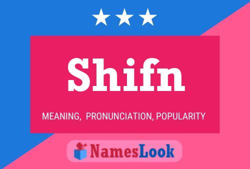 Shifn Name Poster