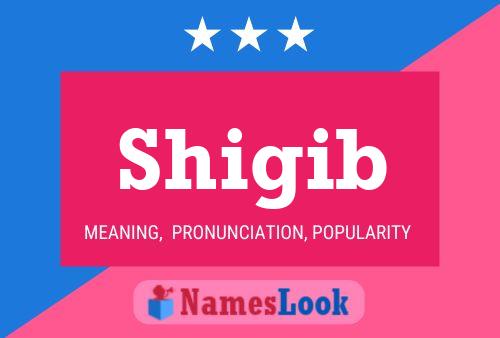 Shigib Name Poster