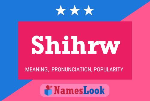 Shihrw Name Poster