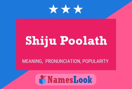 Shiju Poolath Name Poster