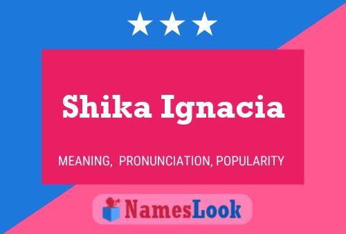 Shika Ignacia Name Poster