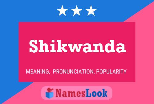 Shikwanda Name Poster