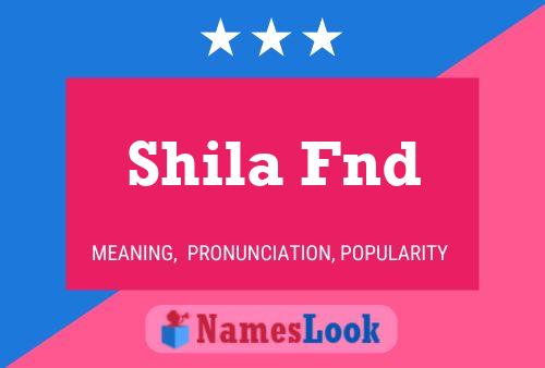 Shila Fnd Name Poster