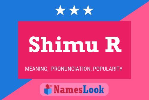 Shimu R Name Poster