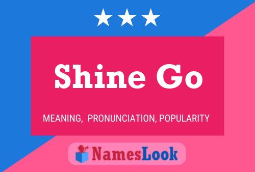 Shine Go Name Poster