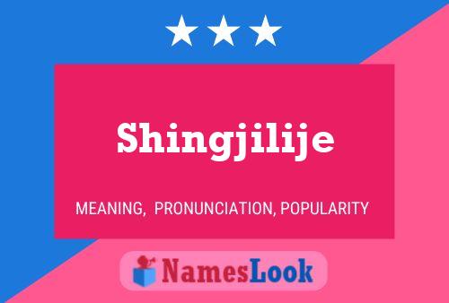 Shingjilije Name Poster