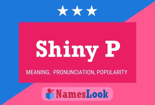 Shiny P Name Poster