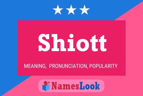 Shiott Name Poster