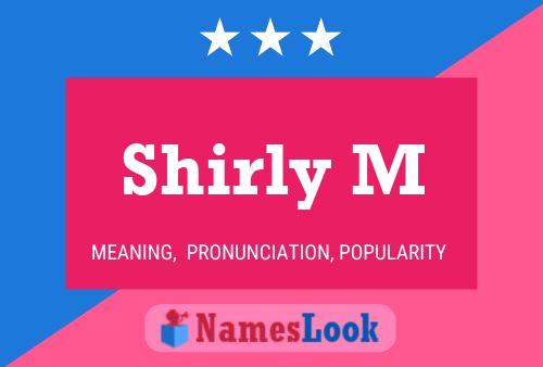 Shirly M Name Poster