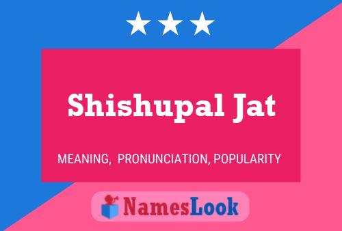 Shishupal Jat Name Poster