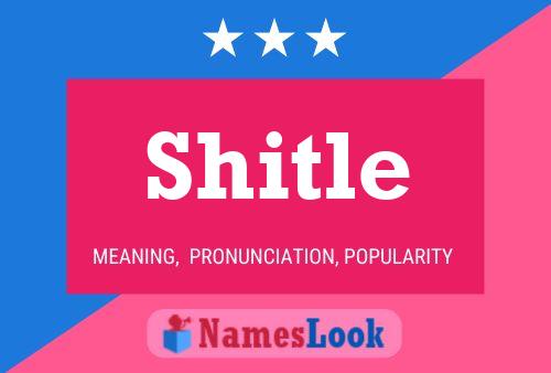 Shitle Name Poster