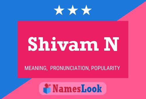 Shivam N Name Poster