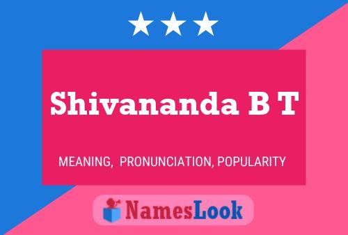 Shivananda B T Name Poster