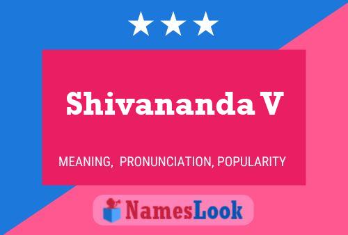 Shivananda V Name Poster