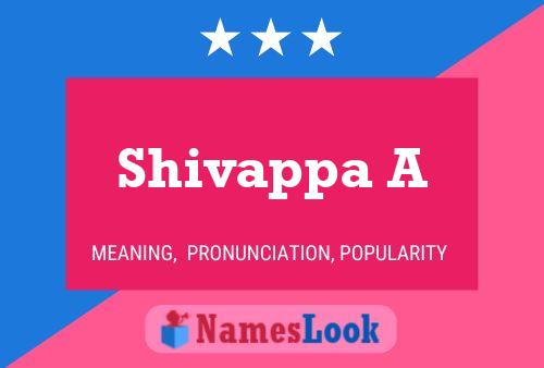 Shivappa A Name Poster