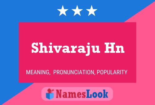 Shivaraju Hn Name Poster