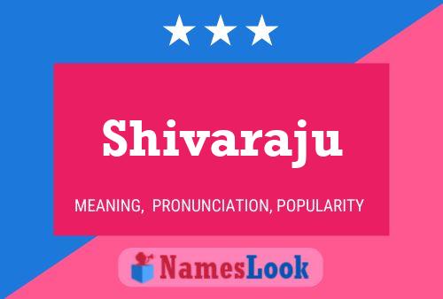 Shivaraju Name Poster