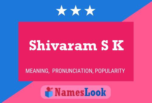 Shivaram S K Name Poster