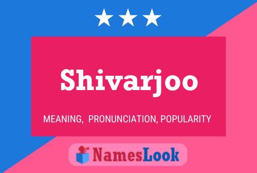 Shivarjoo Name Poster