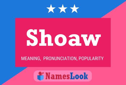 Shoaw Name Poster