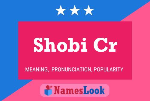 Shobi Cr Name Poster