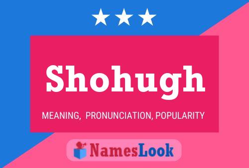 Shohugh Name Poster