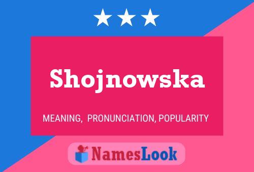 Shojnowska Name Poster