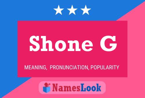 Shone G Name Poster