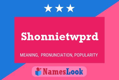 Shonnietwprd Name Poster