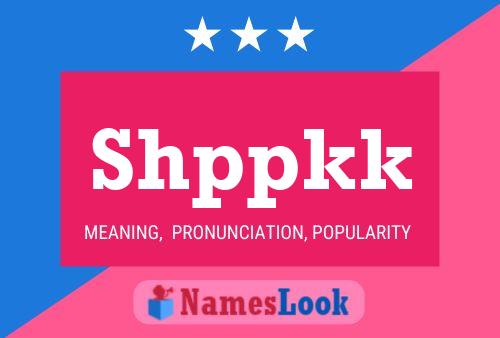 Shppkk Name Poster