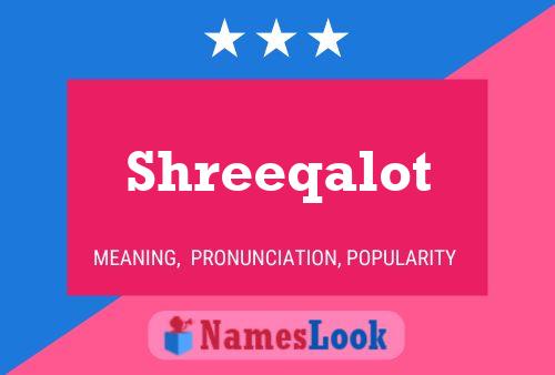 Shreeqalot Name Poster