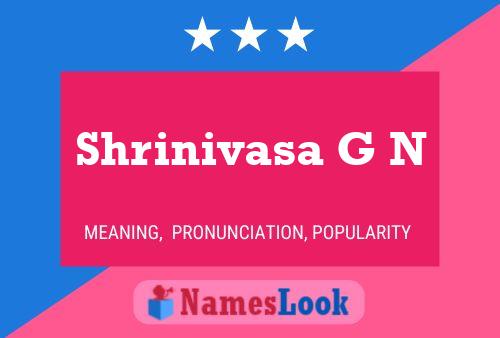 Shrinivasa G N Name Poster