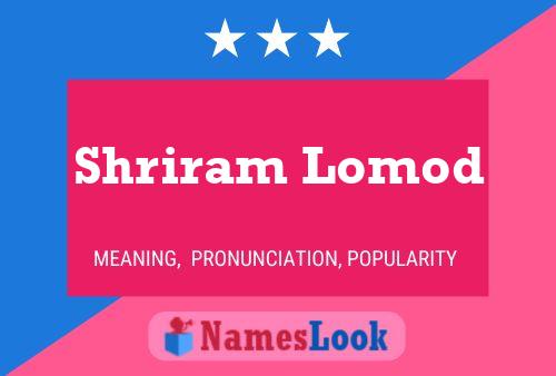 Shriram Lomod Name Poster