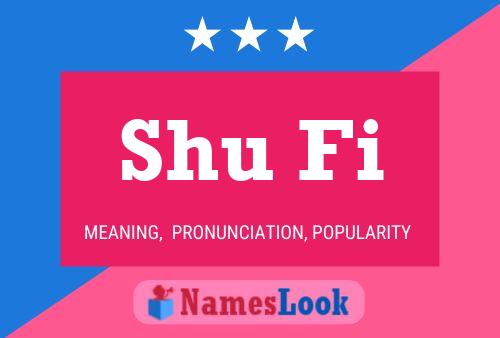 Shu Fi Name Poster