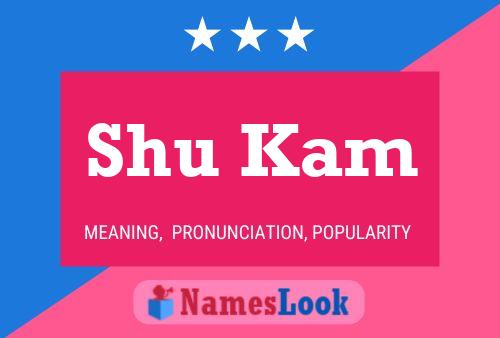 Shu Kam Name Poster