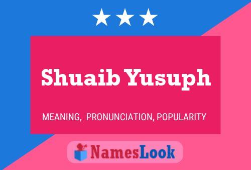 Shuaib Yusuph Name Poster