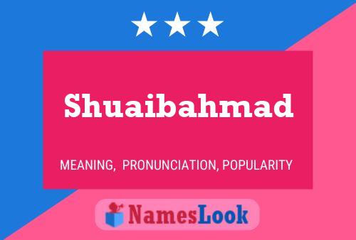 Shuaibahmad Name Poster