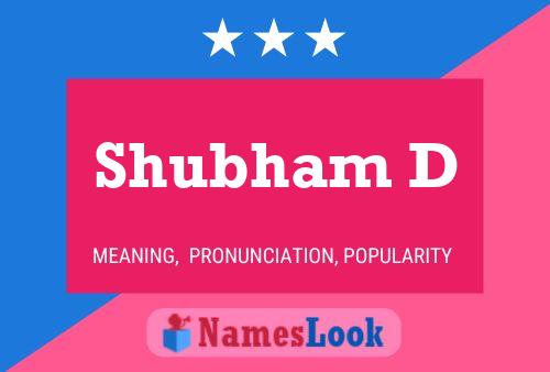 Shubham D Name Poster