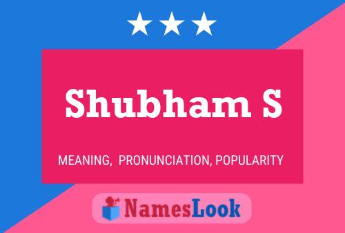 Shubham S Name Poster