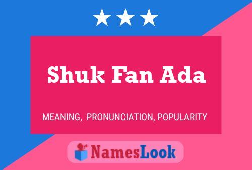 Shuk Fan Ada Name Poster