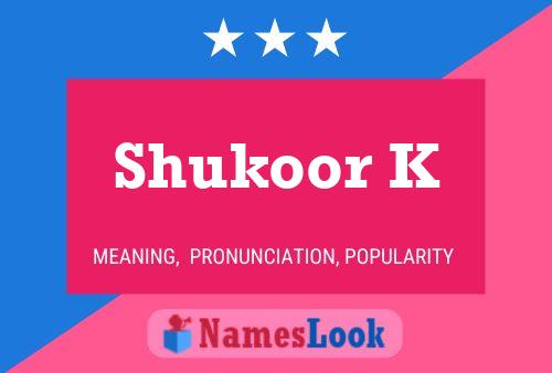 Shukoor K Name Poster