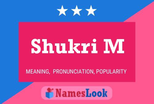 Shukri M Name Poster