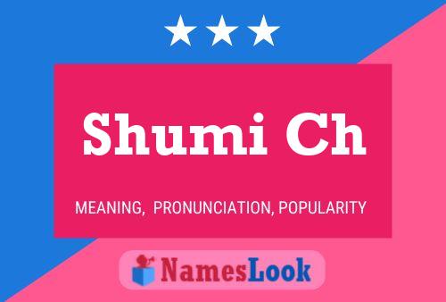 Shumi Ch Name Poster