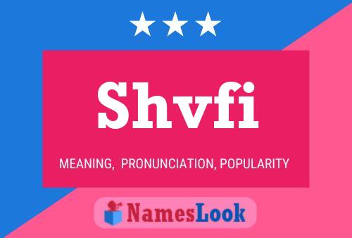 Shvfi Name Poster