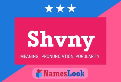 Shvny Name Poster