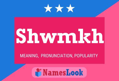 Shwmkh Name Poster