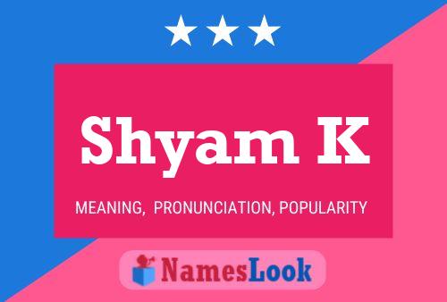 Shyam K Name Poster