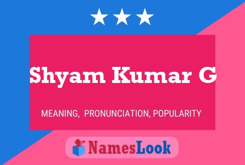 Shyam Kumar G Name Poster