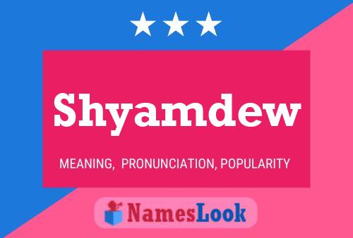 Shyamdew Name Poster