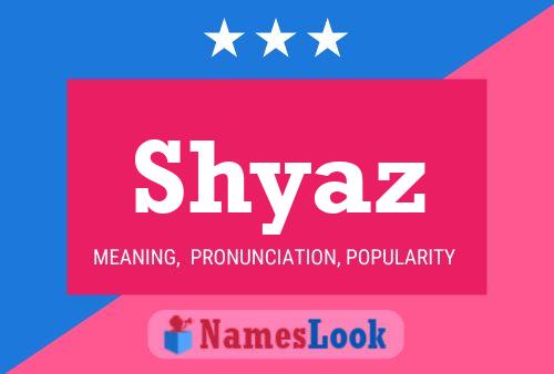 Shyaz Name Poster